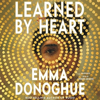 Learned by Heart by Donoghue, Emma