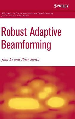 Robust Adaptive Beamforming by Li, Jian