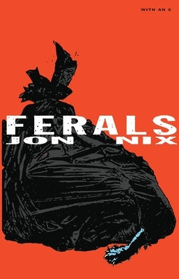 Ferals by Nix, Jon