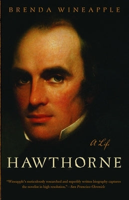 Hawthorne: A Life by Wineapple, Brenda