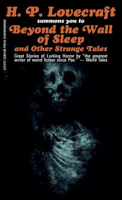 Beyond the Wall of Sleep and Other Strange Tales by Lovecraft, H. P.