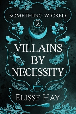 Villains by Necessity by Hay, Elisse