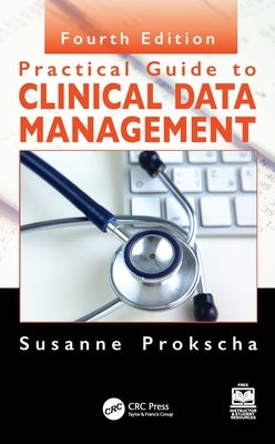 Practical Guide to Clinical Data Management by Prokscha, Susanne