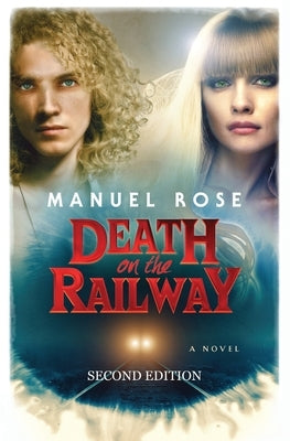 Death on the Railway, Second Edition by Rose, Manuel