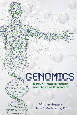 Genomics: A Revolution in Health and Disease Discovery by Andersson, Hans C.
