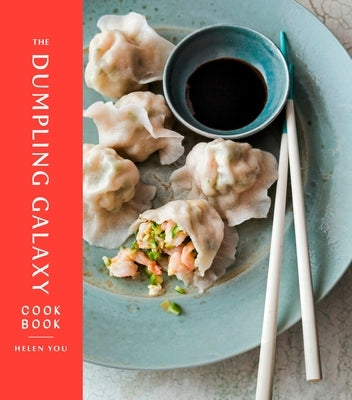 The Dumpling Galaxy Cookbook by You, Helen