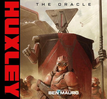 Huxley: The Oracle by Mauro, Ben