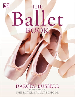 The Ballet Book by Bussell, Darcey