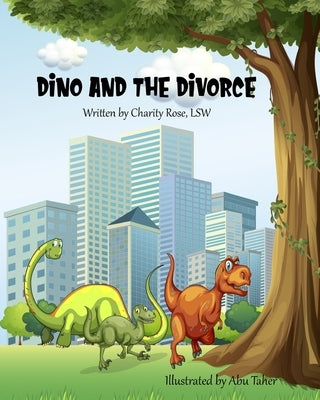 Dino and the Divorce by Rose, Charity