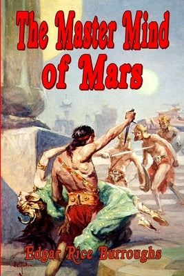 The Master Mind of Mars (1st Edition Text) by Burroughs, Edgar Rice