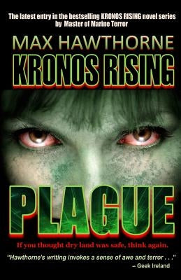 Kronos Rising: Plague by Hawthorne, Max
