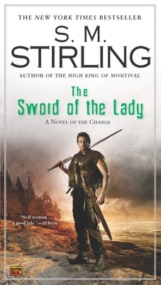 The Sword of the Lady by Stirling, S. M.