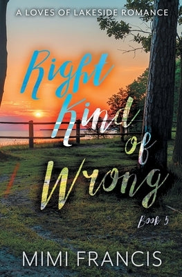Right Kind of Wrong by Francis, Mimi