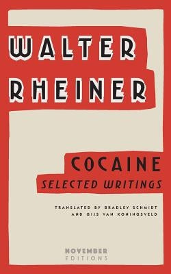 Cocaine: Selected Writings by Rheiner, Walter