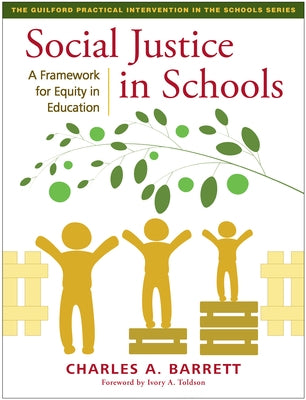 Social Justice in Schools: A Framework for Equity in Education by Barrett, Charles A.