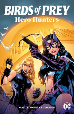 Birds of Prey: Hero Hunters (2025 Edition) by Horrocks, Dylan