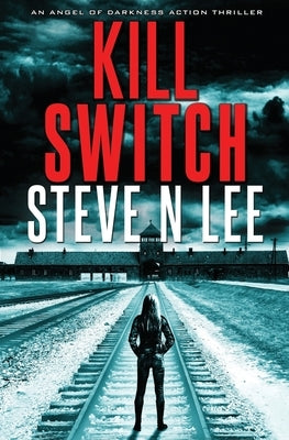 Kill Switch by Lee, Steve N.