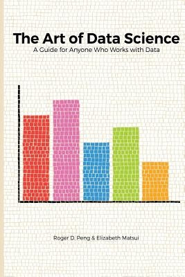 The Art of Data Science by Peng, Roger