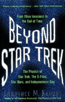 Beyond Star Trek: From Alien Invasions to the End of Time by Krauss, Lawrence M.