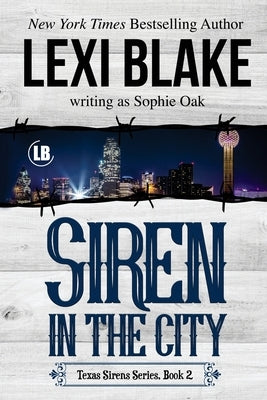 Siren in the City: Texas Sirens, Book 2 by Oak, Sophie