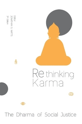 Rethinking Karma: The Dharma of Social Justice by Bhikkhu, Buddhadasa