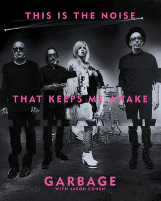 This Is the Noise That Keeps Me Awake by Garbage