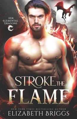 Stroke The Flame by Briggs, Elizabeth