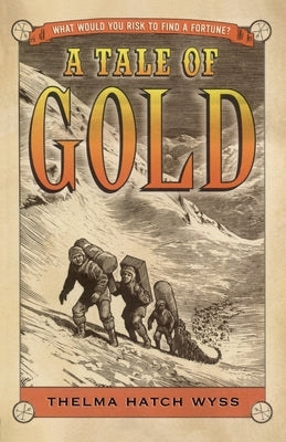 A Tale of Gold by Wyss, Thelma Hatch