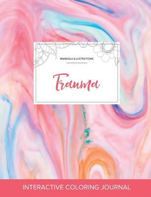 Adult Coloring Journal: Trauma (Mandala Illustrations, Bubblegum) by Wegner, Courtney