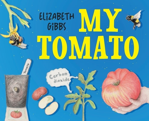 My Tomato by Gibbs, Elizabeth