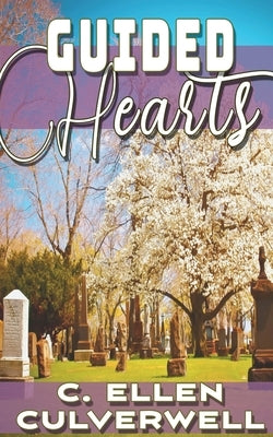 Guided Hearts by Culverwell, C. Ellen