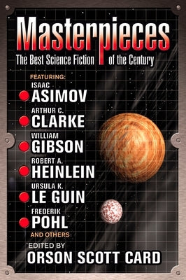 Masterpieces: The Best Science Fiction of the Twentieth Century by Card, Orson Scott