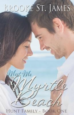 Meet Me in Myrtle Beach by St James, Brooke