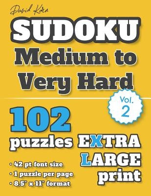 David Karn Sudoku - Medium to Very Hard Vol 2: 102 Puzzles, Extra Large Print, 42 pt font size, 1 puzzle per page by Karn, David