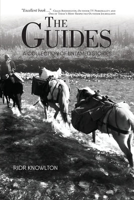 The Guides: A Collection of Untamed Stories by Knowlton, Ridr