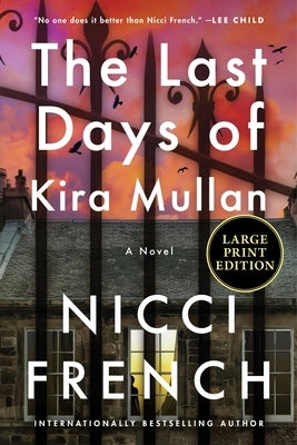 The Last Days of Kira Mullan by French, Nicci