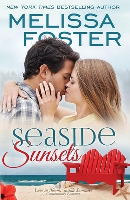 Seaside Sunsets (Love in Bloom: Seaside Summers, Book 3) by Foster, Melissa