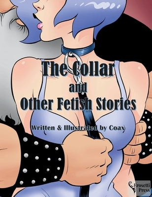 The Collar and Other Fetish Stories by Coax