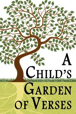A Child's Garden of Verses by Stevenson, Robert Louis