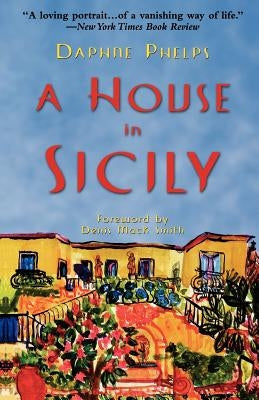 A House in Sicily by Phelps, Daphne