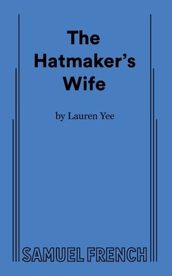 The Hatmaker's Wife by Yee, Lauren