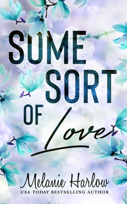 Some Sort of Love by Harlow, Melanie