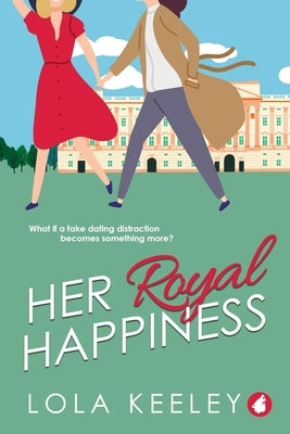 Her Royal Happiness by Keeley, Lola