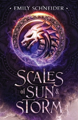 Scales of Sun & Storm by Schneider, Emily