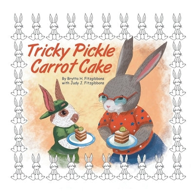 Tricky Pickle Carrot Cake by Fitzgibbons, Judy J.