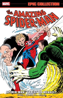 Amazing Spider-Man Epic Collection: Spider-Man - Threat or Menace? by O'Neill, Dennis
