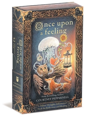 Once Upon a Feeling: A Pillow Thoughts Affirmation Deck for Reflection and Healing by Peppernell, Courtney