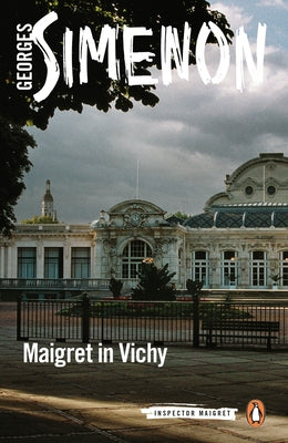 Maigret in Vichy by Simenon, Georges