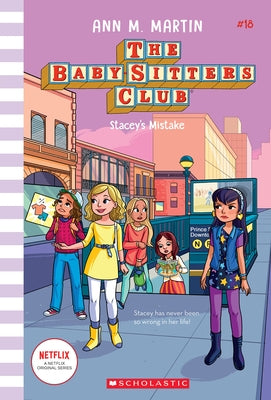 Stacey's Mistake (the Baby-Sitters Club #18): Volume 18 by Martin, Ann M.