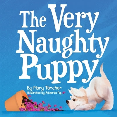 The Very Naughty Puppy by Paj, Eduardo